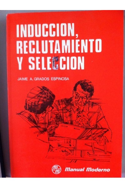 Inducción, reclutamiento y selección